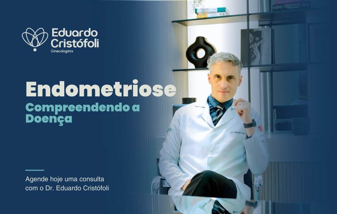 Dr. Eduardo Cristófoli - Ginecologista especialista em Endometriose. Agende sua consulta