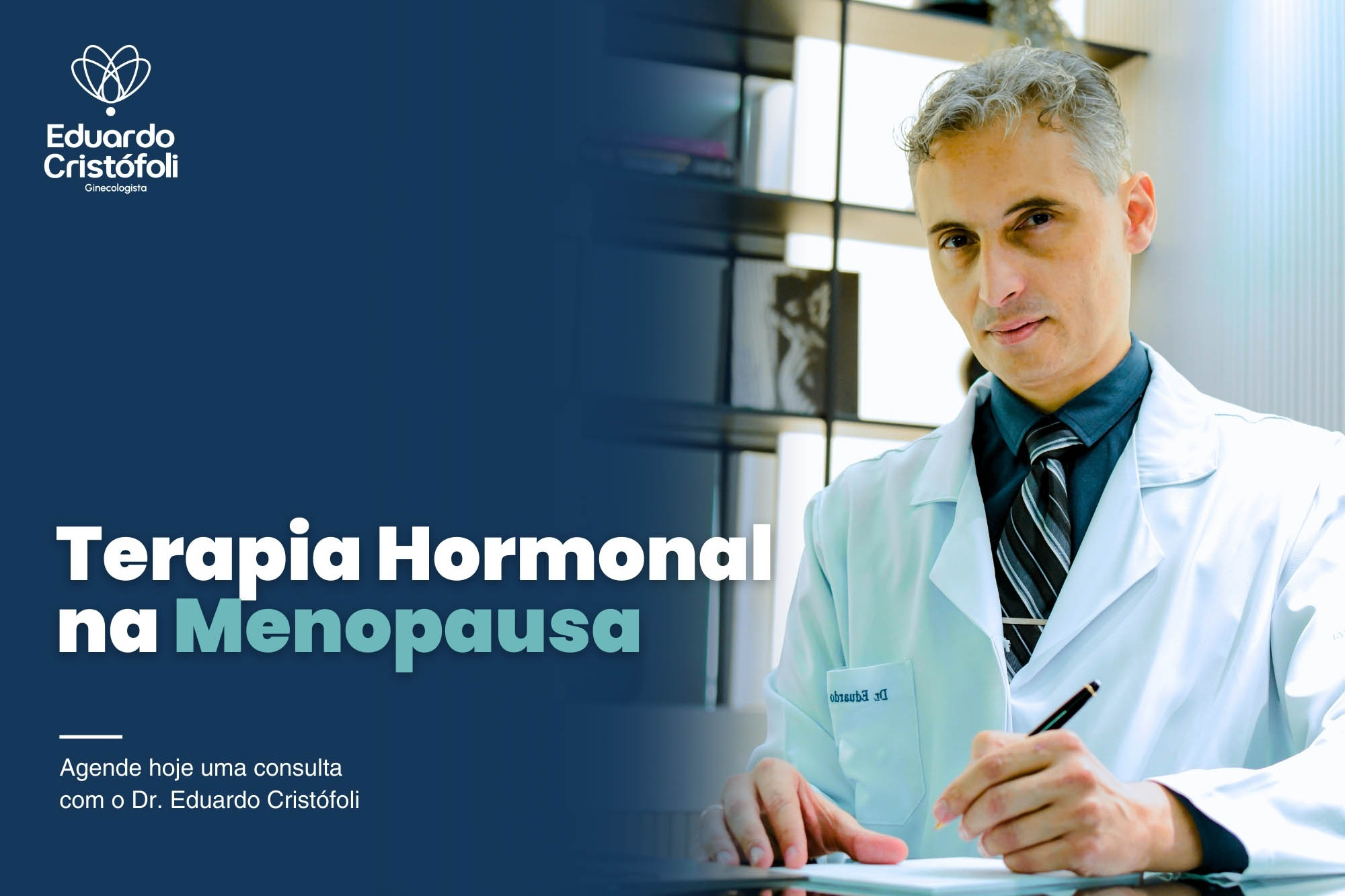 O Dr. Eduardo Cristófoli, ginecologista, oferece consultas sobre Terapia Hormonal na Menopausa. Agende sua avaliação hoje mesmo.