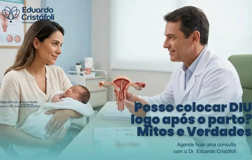 Posso colocar DIU logo após o parto? Mitos e Verdades
