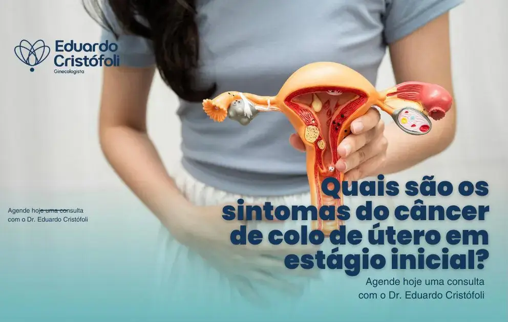 Quais são os sintomas do câncer de colo de útero em estágio inicial?