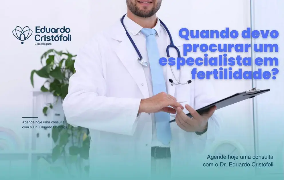 Quando devo procurar um especialista em fertilidade?
