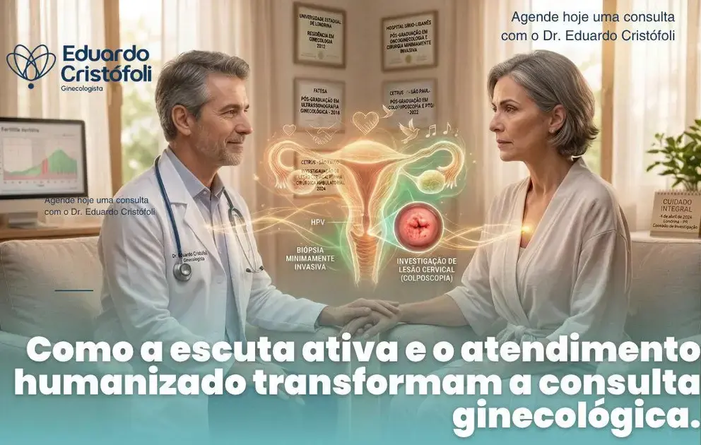 Como a escuta ativa e o atendimento humanizado transformam a consulta.