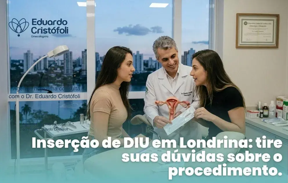 Inserção de DIU em Londrina: tire suas dúvidas sobre o procedimento.