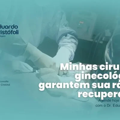 Cirurgia Ginecológica Minimamente Invasiva: Recuperação Segura e Rápida