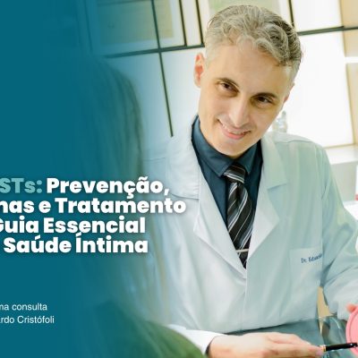 DSTs/ISTs: Prevenção, Sintomas e Tratamento – Um Guia Essencial para a Saúde Íntima