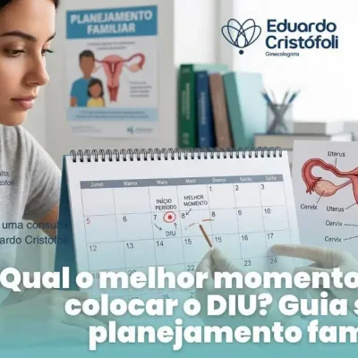 Qual o melhor momento para colocar o DIU? Guia sobre planejamento familiar.